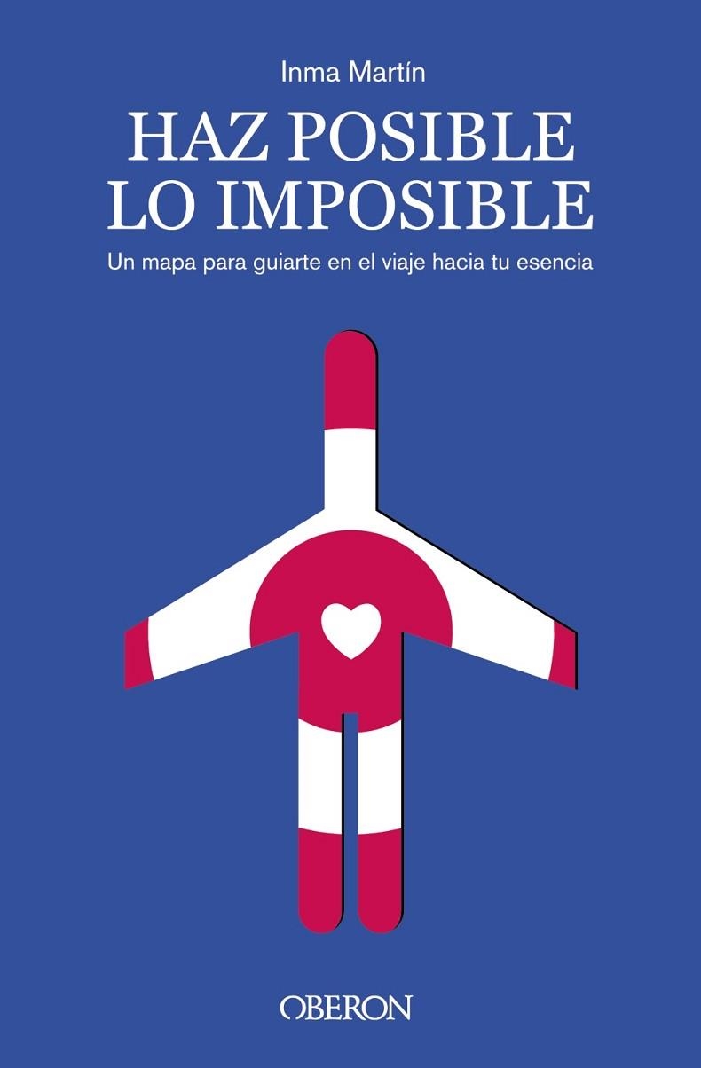 HAZ POSIBLE LO IMPOSIBLE | 9788441550513 | MARTÍN, INMA | Llibreria L'Altell - Llibreria Online de Banyoles | Comprar llibres en català i castellà online - Llibreria de Girona