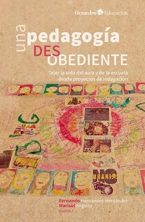 PEDAGOGÍA DESOBEDIENTE, UNA | 9788419690784 | HERNÁNDEZ-HERNÁNDEZ, FERNANDO | Llibreria Online de Banyoles | Comprar llibres en català i castellà online