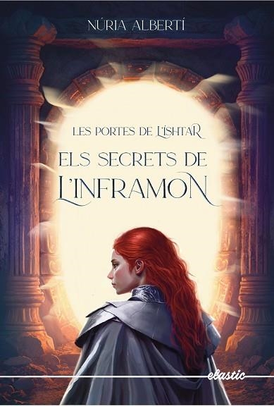 LES PORTES DE L'ÍSHTAR 2. ELS SECRETS DE L'INFRAMON | 9788419478313 | ALBERTÍ MARTÍNEZ DE VELASCO, NÚRIA | Llibreria Online de Banyoles | Comprar llibres en català i castellà online