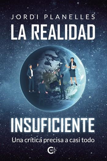 REALIDAD INSUFICIENTE, LA | 9788410266124 | PLANELLES, JORDI | Llibreria Online de Banyoles | Comprar llibres en català i castellà online