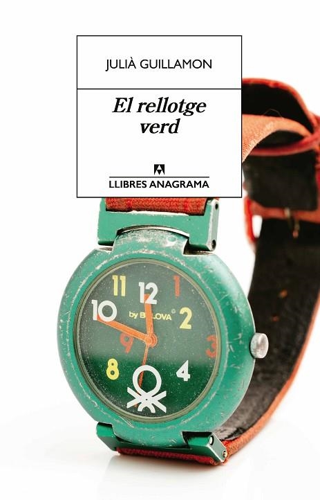 EL RELLOTGE VERD | 9788433927040 | GUILLAMON, JULIÀ | Llibreria Online de Banyoles | Comprar llibres en català i castellà online