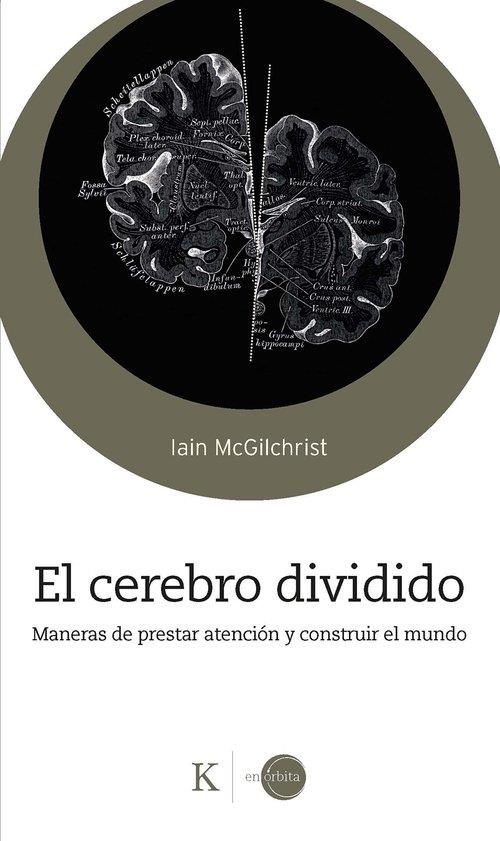 EL CEREBRO DIVIDIDO | 9788411212878 | MCGILCHRIST, IAIN | Llibreria Online de Banyoles | Comprar llibres en català i castellà online