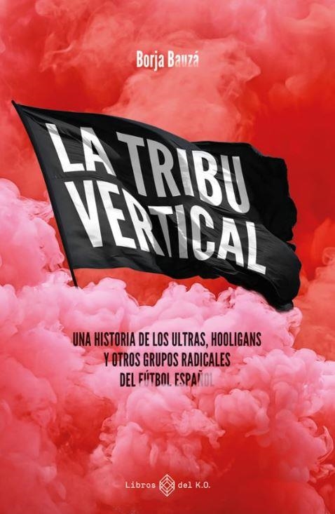 LA TRIBU VERTICAL | 9788419119667 | BAUZÁ, BORJA | Llibreria Online de Banyoles | Comprar llibres en català i castellà online