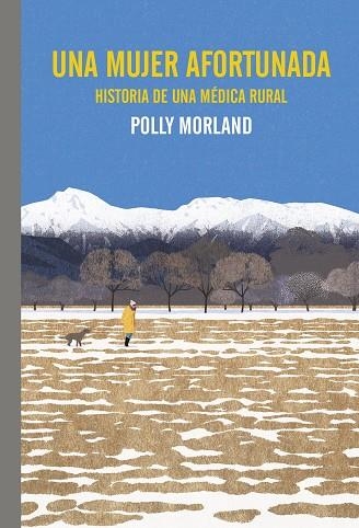 UNA MUJER AFORTUNADA. HISTORIA DE UNA MÉDICA RURAL | 9788419158772 | MORLAND, POLLY | Llibreria Online de Banyoles | Comprar llibres en català i castellà online