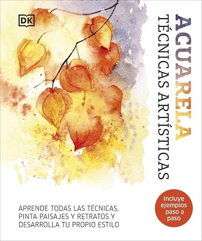 ACUARELA. TÉCNICAS ARTÍSTICAS | 9780241705605 | DK | Llibreria Online de Banyoles | Comprar llibres en català i castellà online