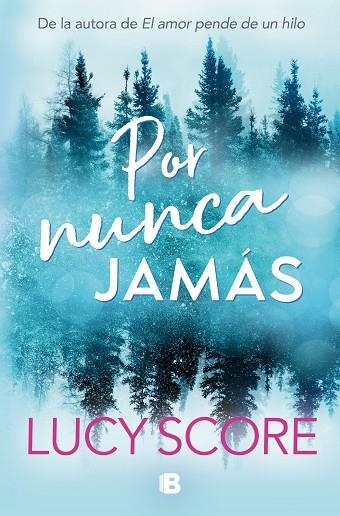 POR NUNCA JAMÁS | 9788466676625 | SCORE, LUCY | Llibreria Online de Banyoles | Comprar llibres en català i castellà online