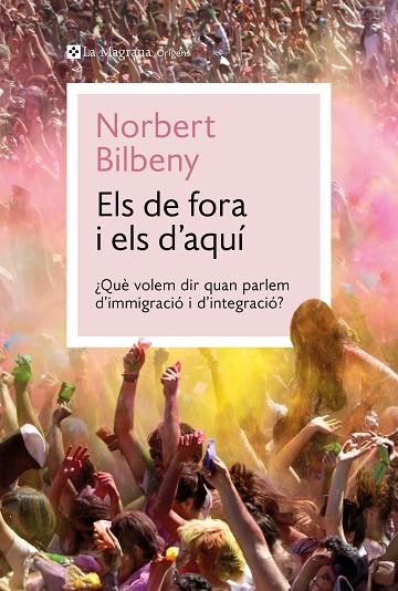 DE FORA I ELS D'AQUÍ, ELS | 9788410009424 | BILBENY, NORBERT | Llibreria Online de Banyoles | Comprar llibres en català i castellà online