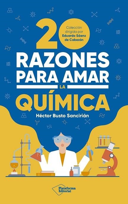 20 RAZONES PARA AMAR LA QUÍMICA | 9788410243378 | BUSTO SANCIRIÁN, HÉCTOR | Llibreria Online de Banyoles | Comprar llibres en català i castellà online