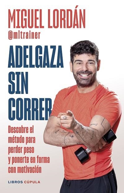 ADELGAZA SIN CORRER | 9788448041380 | LORDÁN, MIGUEL | Llibreria Online de Banyoles | Comprar llibres en català i castellà online