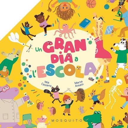 UN GRAN DIA A L'ESCOLA | 9788419095794 | CASSANY, MIA | Llibreria Online de Banyoles | Comprar llibres en català i castellà online