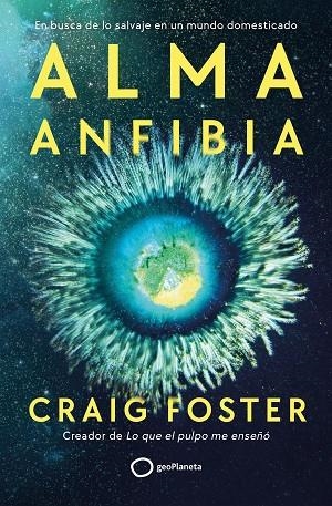 ALMA ANFIBIA | 9788408291138 | FOSTER, CRAIG | Llibreria L'Altell - Llibreria Online de Banyoles | Comprar llibres en català i castellà online - Llibreria de Girona