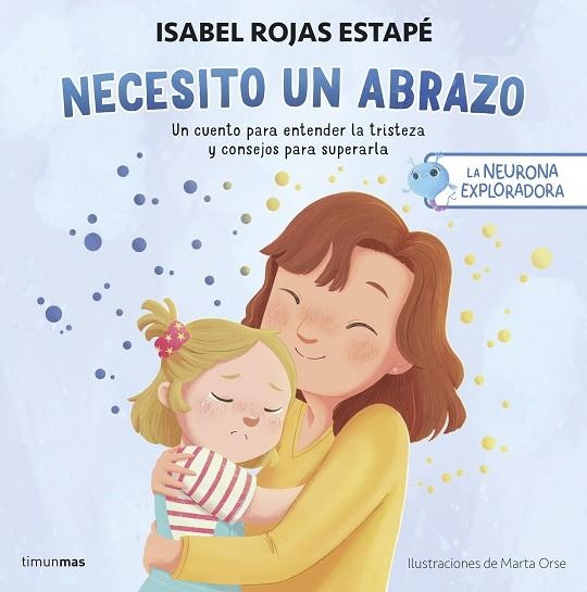 NECESITO UN ABRAZO | 9788408292517 | ROJAS ESTAPÉ, ISABEL | Llibreria Online de Banyoles | Comprar llibres en català i castellà online