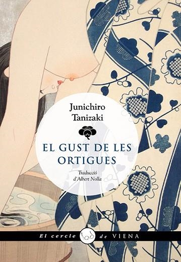 EL GUST DE LES ORTIGUES | 9788419474117 | TANIZAKI, JUNICHIRÔ | Llibreria Online de Banyoles | Comprar llibres en català i castellà online