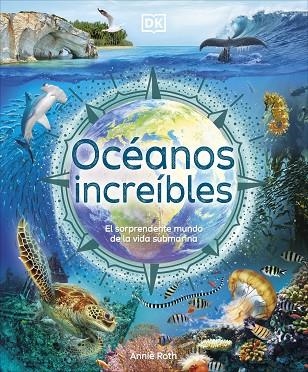 OCÉANOS INCREÍBLES | 9780241702666 | ROTH, ANNIE | Llibreria L'Altell - Llibreria Online de Banyoles | Comprar llibres en català i castellà online - Llibreria de Girona