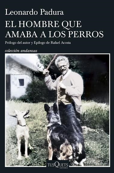 EL HOMBRE QUE AMABA A LOS PERROS (EDICIÓN 15 ANIVERSARIO) | 9788411075206 | PADURA, LEONARDO | Llibreria Online de Banyoles | Comprar llibres en català i castellà online