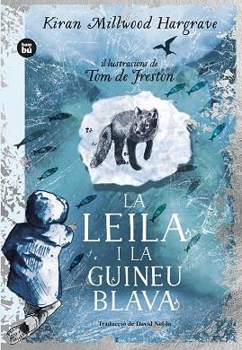 LEILA I LA GUINEU BLAVA, LA | 9788483439869 | MILLWOOD HARGRAVE, KIRAN | Llibreria Online de Banyoles | Comprar llibres en català i castellà online