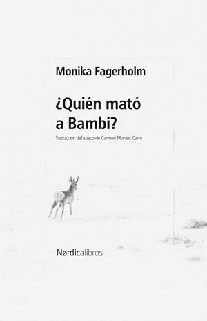 ¿QUIÉN MATÓ A BAMBI? | 9788410200678 | FAGERHOLM, MONIKA | Llibreria Online de Banyoles | Comprar llibres en català i castellà online