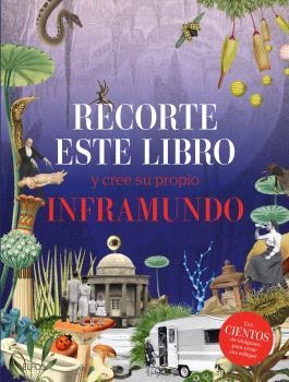 RECORTE ESTE LIBRO Y CREE SU PROPIO INFRAMUNDO | 9788410268289 | VARIOS AUTORES | Llibreria Online de Banyoles | Comprar llibres en català i castellà online