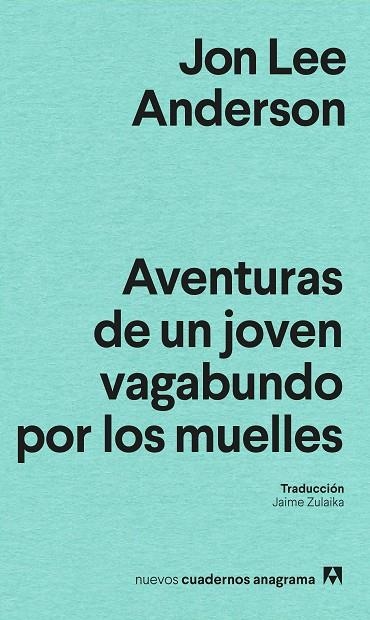 AVENTURAS DE UN JOVEN PERDIDO POR LOS MUELLES | 9788433927200 | ANDERSON, JON LEE | Llibreria Online de Banyoles | Comprar llibres en català i castellà online