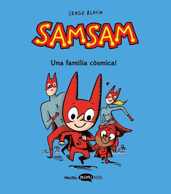 SAMSAM 1. ¡UNA FAMILIA CÒSMICA! | 9788419183453 | BLOCH, SERGE | Llibreria L'Altell - Llibreria Online de Banyoles | Comprar llibres en català i castellà online - Llibreria de Girona