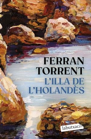 L'ILLA DE L'HOLANDÈS | 9788419971456 | TORRENT, FERRAN | Llibreria Online de Banyoles | Comprar llibres en català i castellà online