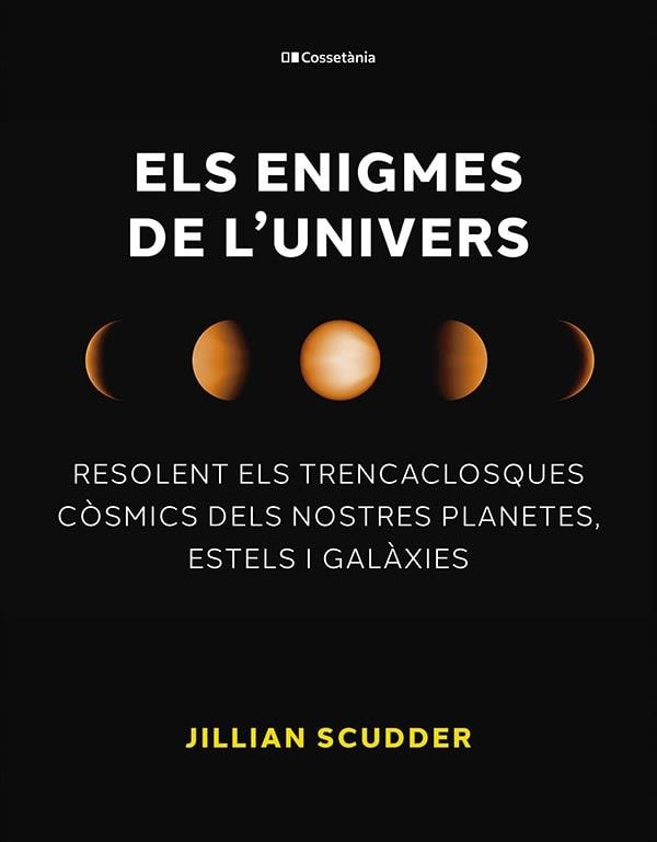 ELS ENIGMES DE L'UNIVERS | 9788413563794 | SCUDDER, JILLIAN | Llibreria Online de Banyoles | Comprar llibres en català i castellà online