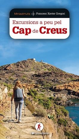 EXCURSIONS A PEU PEL CAP DE CREUS | 9788413563978 | GREGORI I PONS, FRANCESC XAVIER | Llibreria Online de Banyoles | Comprar llibres en català i castellà online