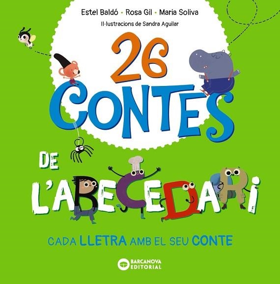 26 CONTES DE L'ABECEDARI | 9788448963576 | BALDÓ, ESTEL/GIL, ROSA/SOLIVA, MARIA | Llibreria Online de Banyoles | Comprar llibres en català i castellà online