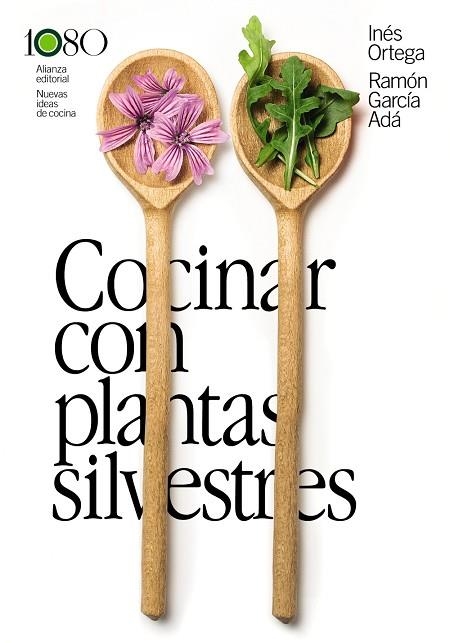 COCINAR CON PLANTAS SILVESTRES | 9788411487924 | ORTEGA, INÉS/GARCÍA ADÁ, RAMÓN | Llibreria L'Altell - Llibreria Online de Banyoles | Comprar llibres en català i castellà online - Llibreria de Girona