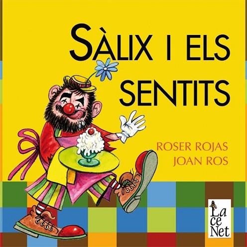 SÀLIX I ELS SENTITS | 9788492571444 | ROS VENTURA, JOAN | Llibreria Online de Banyoles | Comprar llibres en català i castellà online