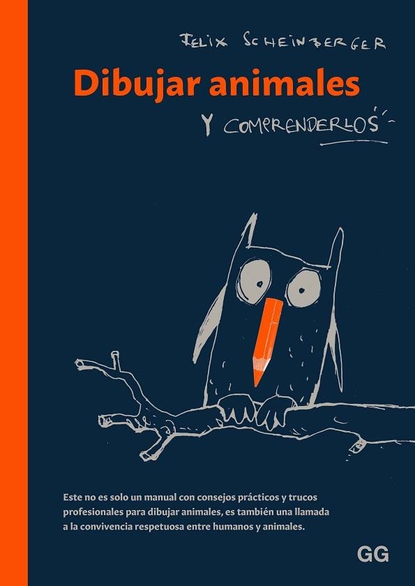 DIBUJAR ANIMALES Y COMPRENDERLOS | 9788425235450 | SCHEINBERGER, FELIX | Llibreria Online de Banyoles | Comprar llibres en català i castellà online