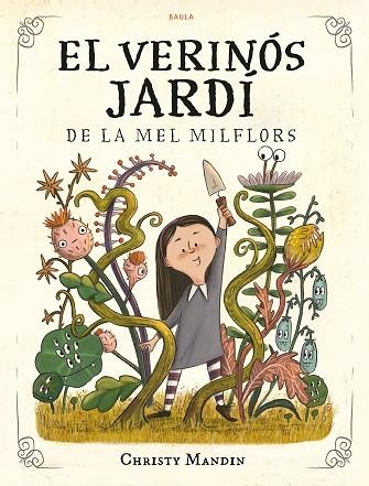 EL VERINÓS JARDÍ DE LA MEL MILFLORS | 9788447953561 | MANDIN, CHRISTY | Llibreria Online de Banyoles | Comprar llibres en català i castellà online