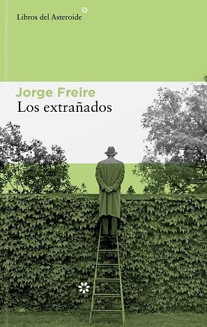 LOS EXTRAÑADOS | 9788410178168 | FREIRE GUTIÉRREZ, JORGE | Llibreria Online de Banyoles | Comprar llibres en català i castellà online