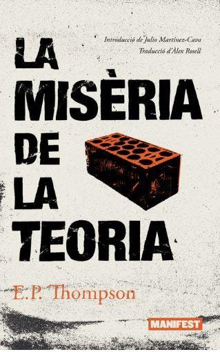 LA MISERIA DE LA TEORIA | 9788419719485 | THOMPSON, EDWARD PALMER | Llibreria Online de Banyoles | Comprar llibres en català i castellà online