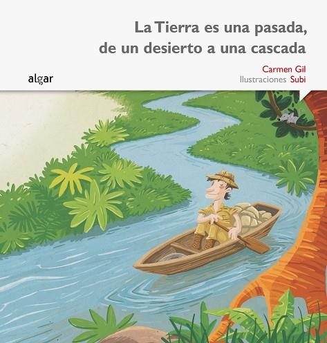 TIERRA ES UNA PASADA, DE UN DESIERTO A UNA CASCADA (IMPRENTA), LA | 9788498457452 | GIL MARTÍNEZ, CARMEN | Llibreria L'Altell - Llibreria Online de Banyoles | Comprar llibres en català i castellà online - Llibreria de Girona