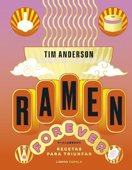 RAMEN FOREVER | 9788448040789 | ANDERSON, TIM | Llibreria Online de Banyoles | Comprar llibres en català i castellà online