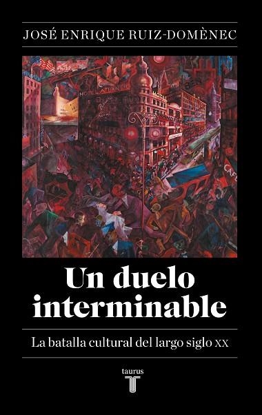 DUELO INTERMINABLE, UN | 9788430627141 | RUIZ-DOMÈNEC, JOSÉ ENRIQUE | Llibreria Online de Banyoles | Comprar llibres en català i castellà online