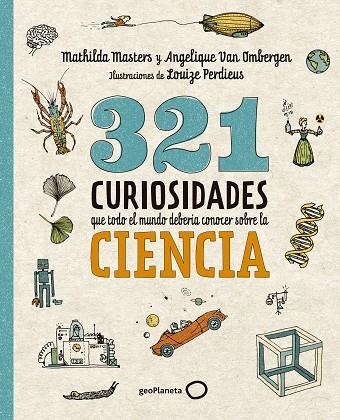 321 CURIOSIDADES QUE TODO EL MUNDO DEBERÍA CONOCER SOBRE LA CIENCIA | 9788408289876 | MASTERS, MATHILDA/VAN OMBERGEN, ANGELIQUE | Llibreria L'Altell - Llibreria Online de Banyoles | Comprar llibres en català i castellà online - Llibreria de Girona