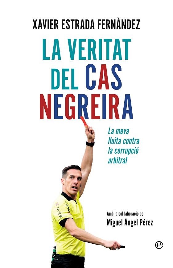 LA VERITAT DEL CAS NEGREIRA | 9788413849218 | ESTRADA FERNÀNDEZ, XAVIER | Llibreria Online de Banyoles | Comprar llibres en català i castellà online