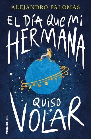 DÍA QUE MI HERMANA QUISO VOLAR, EL | 9788419514011 | PALOMAS, ALEJANDRO | Llibreria Online de Banyoles | Comprar llibres en català i castellà online