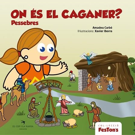 ON ÉS EL CAGANER? PESSEBRES | 9788419747310 | CARBÓ, AMADEU/IBORRA, XAVIER | Llibreria Online de Banyoles | Comprar llibres en català i castellà online