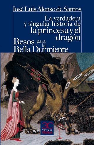 LA VERDADERA Y SINGULAR HISTORIA DE LA PRINCESA Y EL DRAGÓN / BESOS PARA LE BELL | 9788497405119 | ALONSO DE SANTOS, JOSÉ LUIS | Llibreria Online de Banyoles | Comprar llibres en català i castellà online