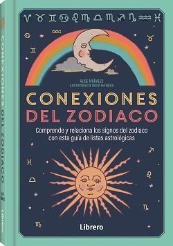 CONEXIONES DEL ZODIACO | 9788411540742 | MORALES, ALISE | Llibreria L'Altell - Llibreria Online de Banyoles | Comprar llibres en català i castellà online - Llibreria de Girona