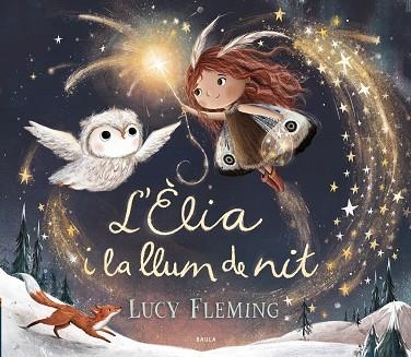 ÈLIA I LA LLUM DE NIT, L' | 9788447953240 | FLEMING, LUCY | Llibreria Online de Banyoles | Comprar llibres en català i castellà online