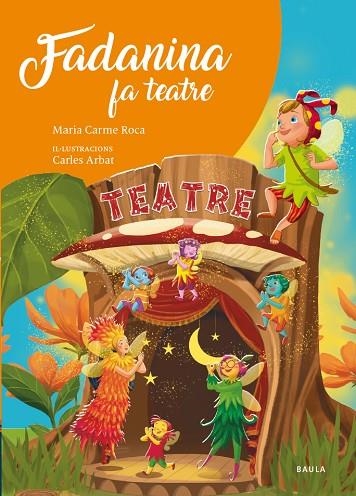 FADANINA FA TEATRE | 9788447951666 | ROCA I COSTA, MARÍA CARME | Llibreria Online de Banyoles | Comprar llibres en català i castellà online