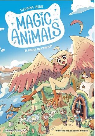 MAGIC ANIMALS 1. EL PODER DE L'AMULET | 8432715174066 | ISERN, SUSANNA | Llibreria Online de Banyoles | Comprar llibres en català i castellà online