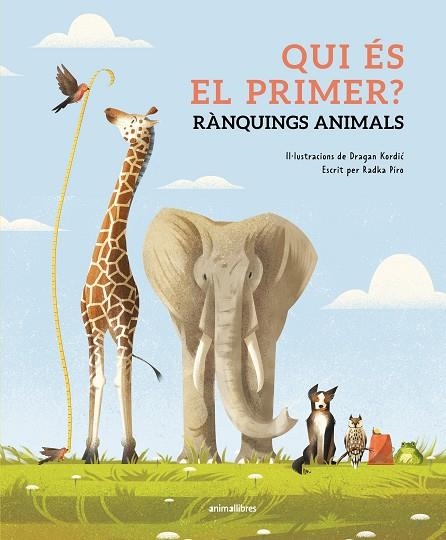 QUI ÉS EL PRIMER? RÀNQUINGS ANIMALS | 9788410302143 | RADKA PÍRO | Llibreria Online de Banyoles | Comprar llibres en català i castellà online