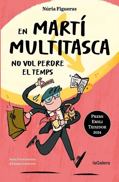 EN MARTÍ MULTITASCA NO VOL PERDRE EL TEMPS | 9788424675394 | FIGUERAS ADELL, NÚRIA | Llibreria L'Altell - Llibreria Online de Banyoles | Comprar llibres en català i castellà online - Llibreria de Girona