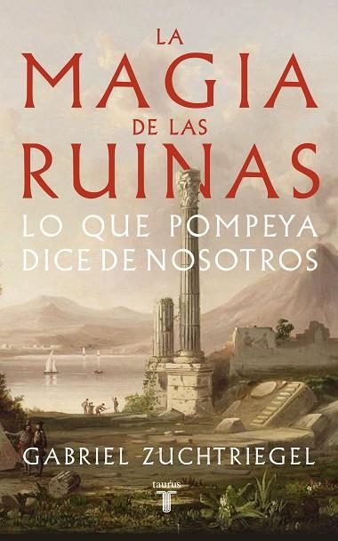 LA MAGIA DE LAS RUINAS | 9788430626991 | ZUCHTRIEGEL, GABRIEL | Llibreria L'Altell - Llibreria Online de Banyoles | Comprar llibres en català i castellà online - Llibreria de Girona