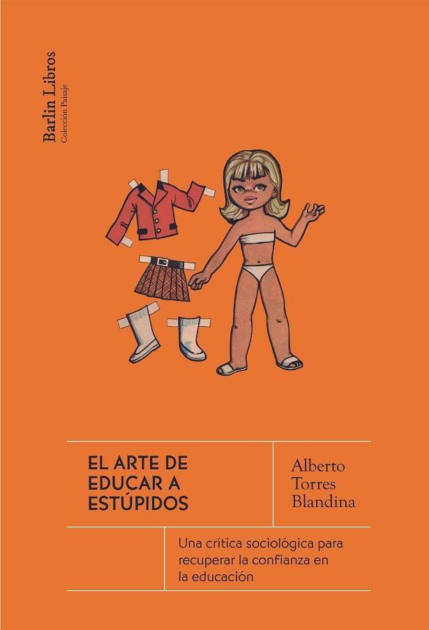 EL ARTE DE EDUCAR A ESTÚPIDOS | 9788412889208 | TORRES BLANDINA, ALBERTO | Llibreria Online de Banyoles | Comprar llibres en català i castellà online